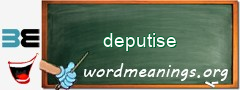 WordMeaning blackboard for deputise